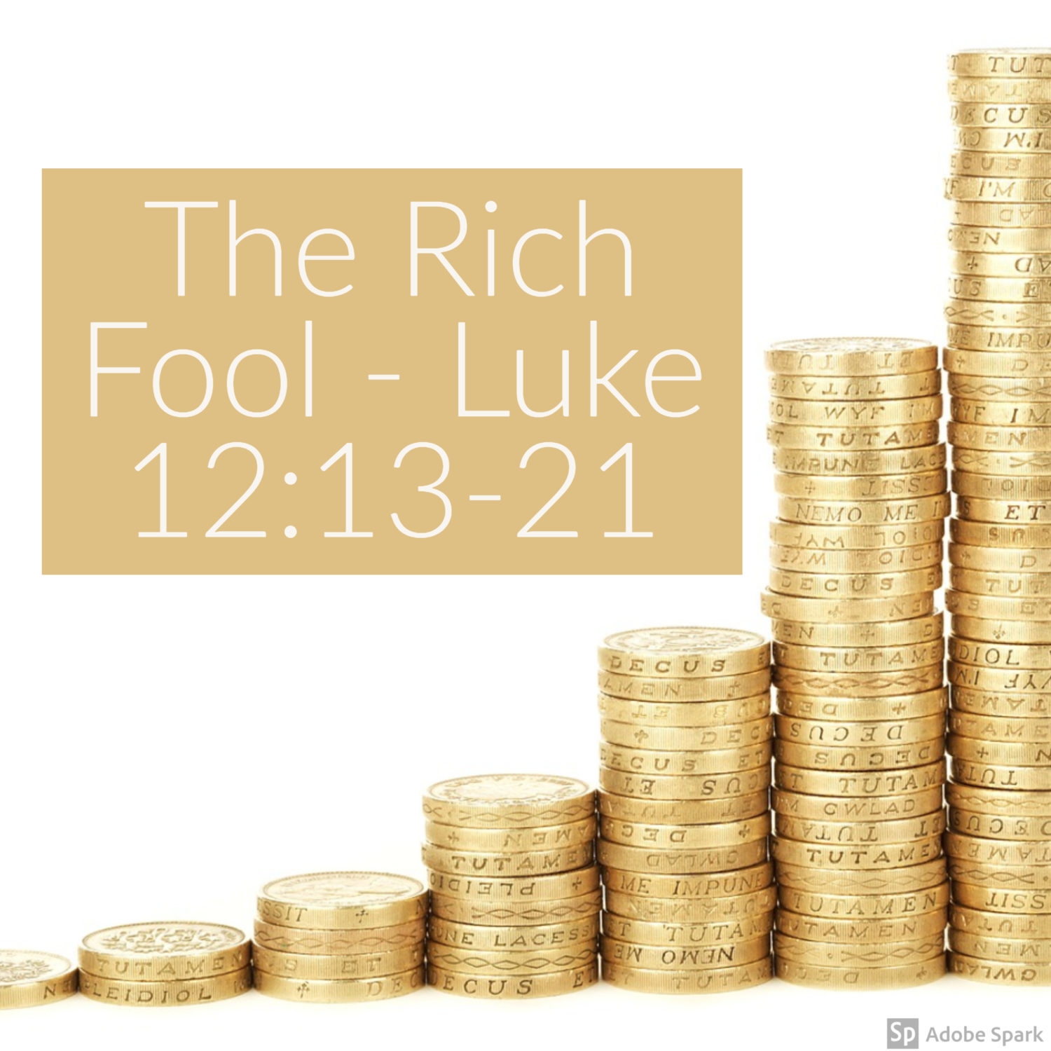 The Rich Fool Luke 12 13 21 Welbeck Road Evangelical Church